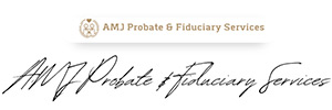 AMJ Probate & Fiduciary Services